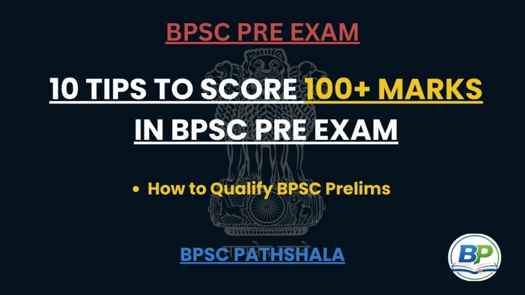 10 tips to score 100 plus marks in bpsc pre exam