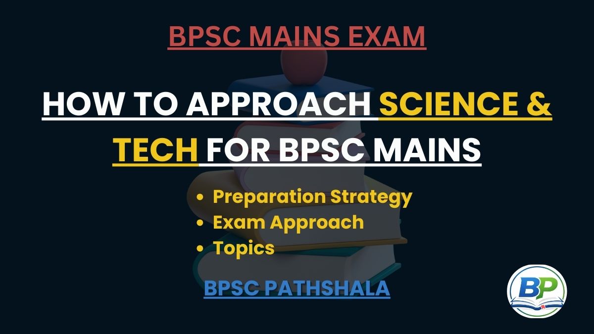 Science and Technology for BPSC Mains Exam