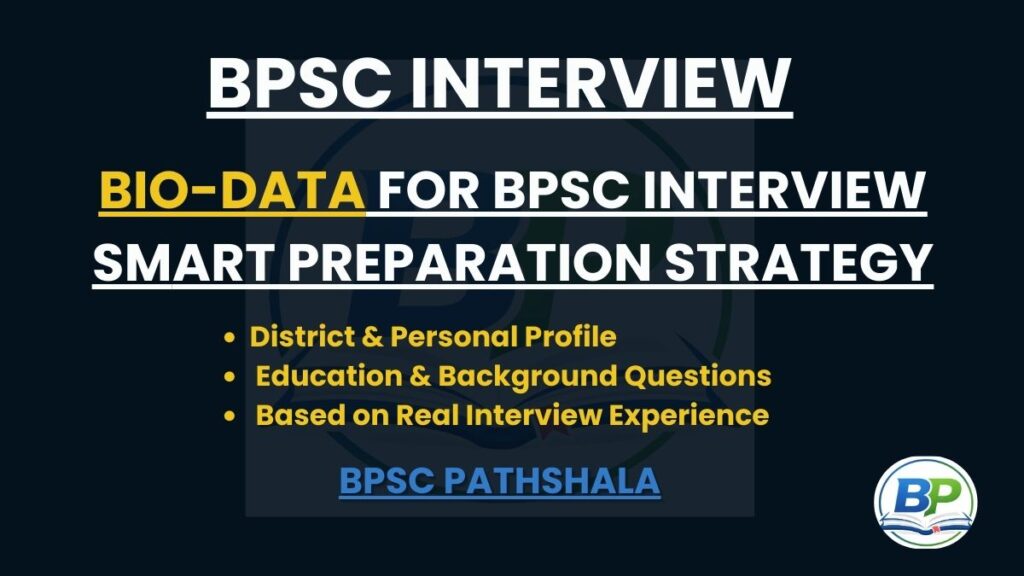 Bio-Data Preparation for BPSC Interview