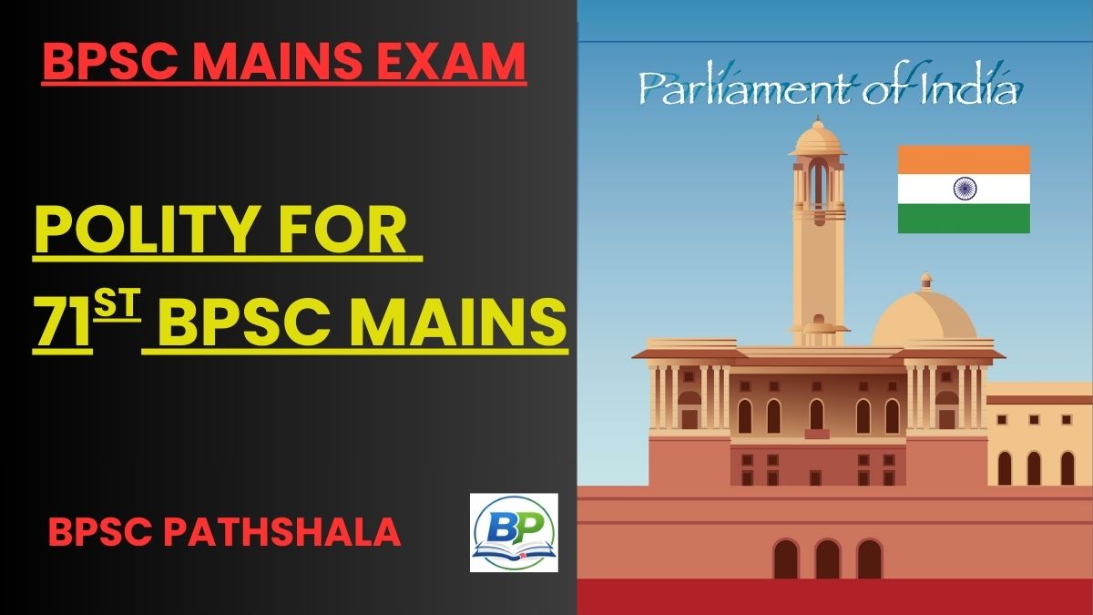 Indian Polity for 71st BPSC Mains Exam GS Paper 2 preparation