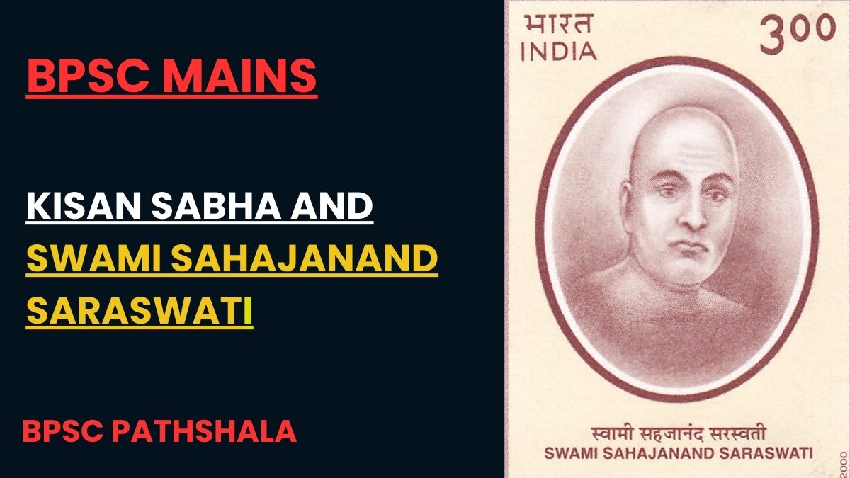 Kisan Sabha and Swami Sahajanand Saraswati leading the peasant movement in Bihar