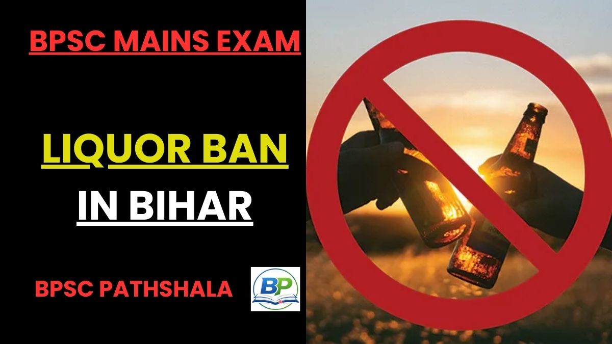 Liquor ban in Bihar and its impact on society, governance and public health