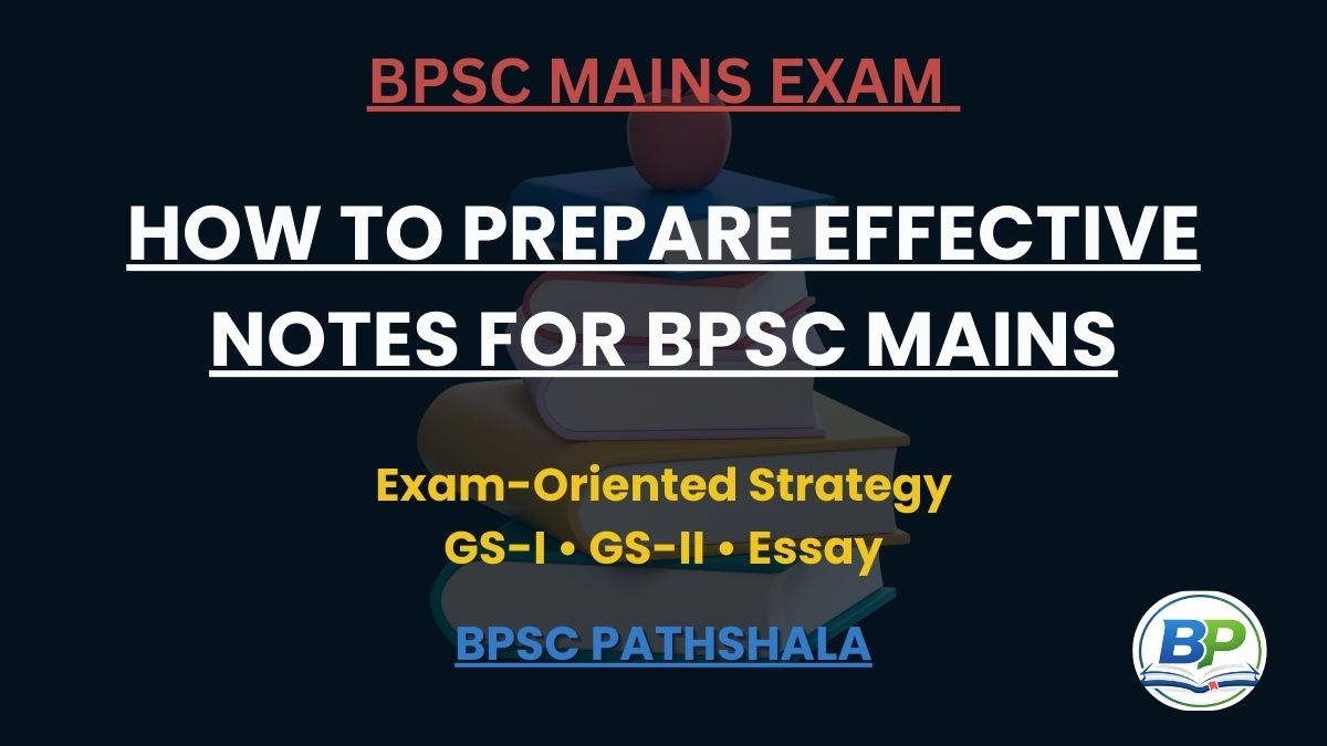 Preparation of notes for BPSC mains exam strategy