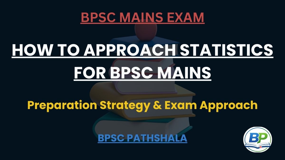 Statistics for BPSC mains exam preparation strategy and approach