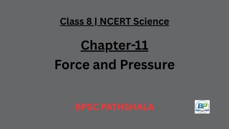 NCERT Class 8 Science Chapter 11 – Force and Pressure (Notes)