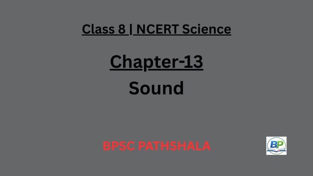 NCERT Class 8 Science Chapter 13 sound notes.