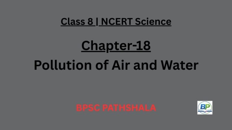 NCERT Class 8 Science Chapter 18 – Pollution of Air and Water (Notes)