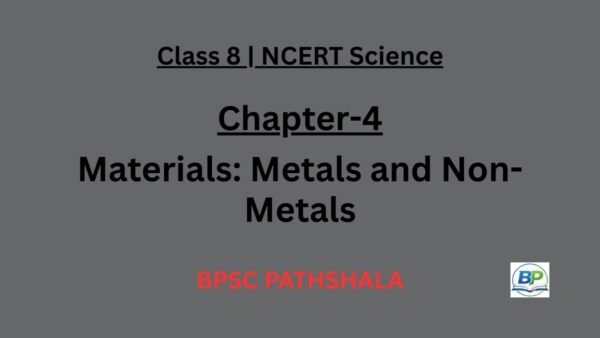NCERT Class 8 Science Chapter 4 – Materials: Metals and Non-Metals (Notes)