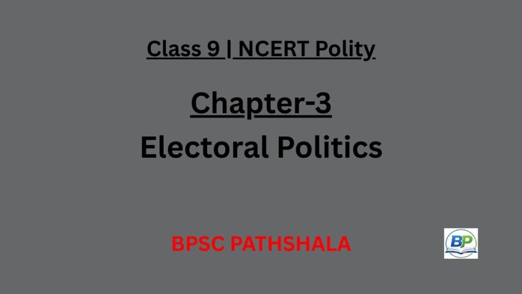 NCERT Class 9 Polity Chapter 3 Electoral Politics 543 seats Article 324 FPTP notes