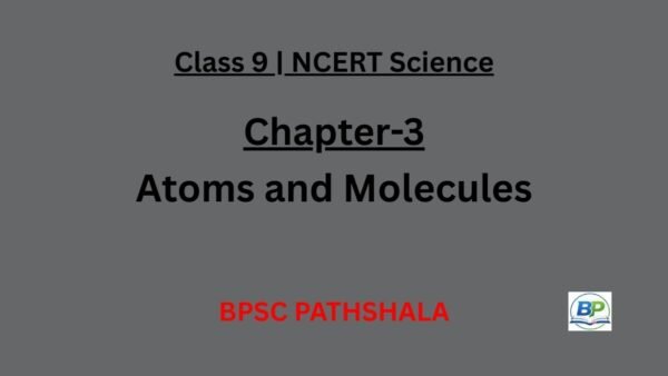 NCERT Class 9 Science Chapter 3 – Atoms and Molecules Notes