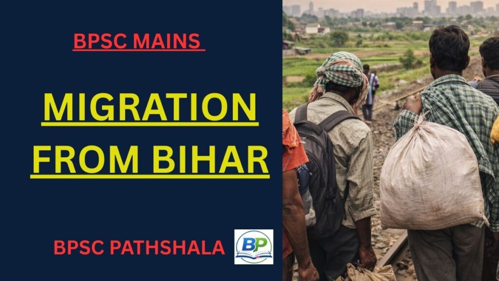 Migration from Bihar: Causes, Economic Impact and Government Initiatives