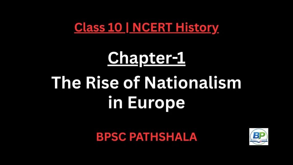 NCERT Class 10 History Chapter 1 nationalism in Europe notes