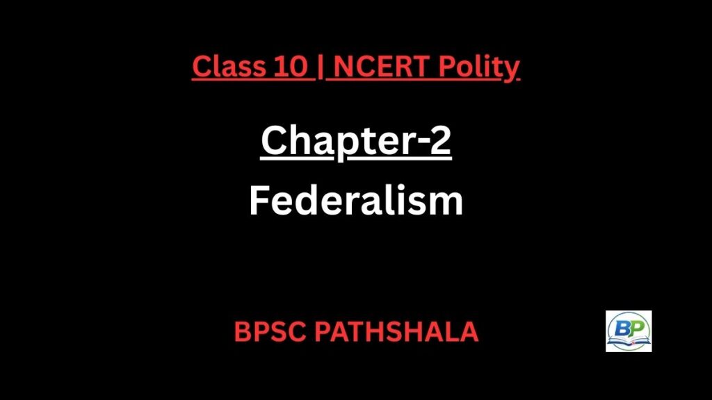 NCERT Class 10 Polity Chapter 2 federalism notes