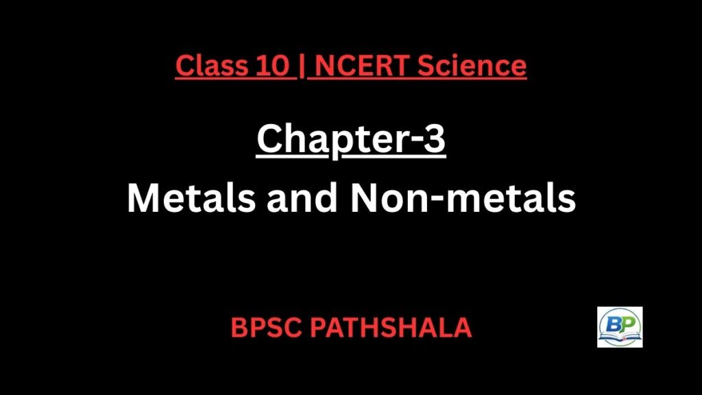NCERT Class 10 Science Chapter 3 metals non metals notes