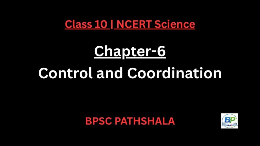 NCERT Class 10 Science Chapter 6 control coordination notes