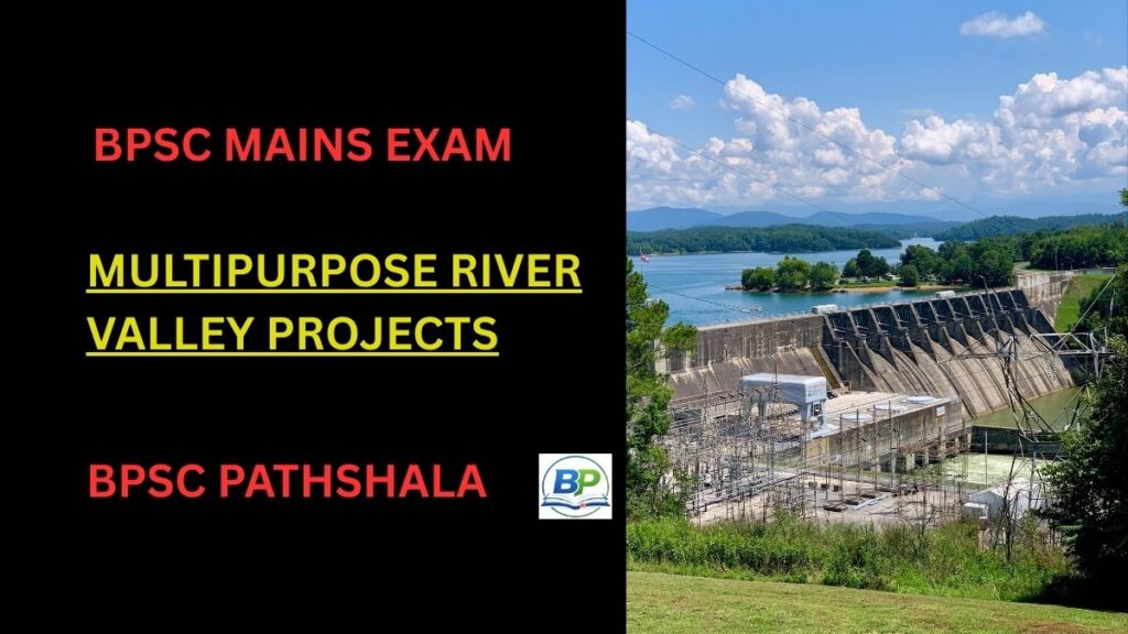 Multipurpose River Valley Projects in India