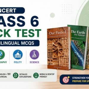 NCERT Class 6 MCQ Test Series bilingual mock test course for UPSC and BPSC aspirants covering History Geography Polity and Science